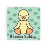 Jellycat If I Were a Ducking Board Book